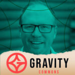 Gravity Commons Podcast