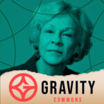 Gravity Commons Podcast Gravity Commons Podcast