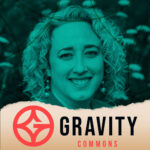 Gravity Commons Podcast Gravity Commons Podcast